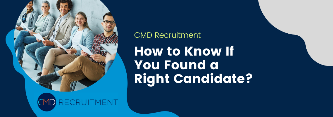 How to Know If You Found a Right Candidate?