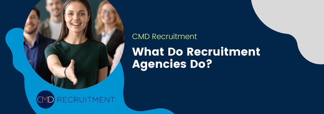 What Do Recruitment Agencies Do?