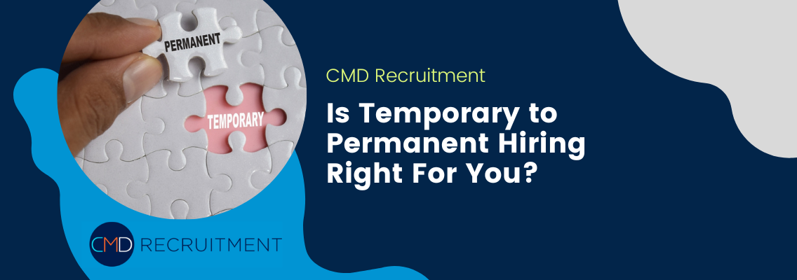Is Temporary to Permanent Hiring Right For You?