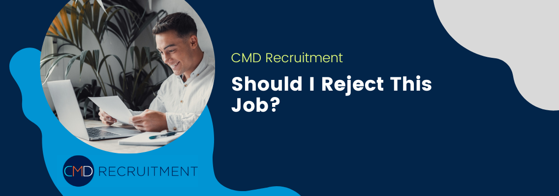 Should I Reject This Job?
