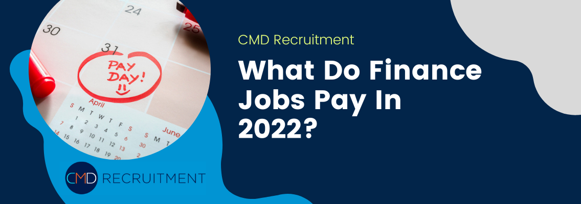 What Do Finance Jobs Pay In 2022?