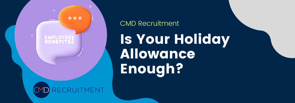 Is Your Holiday Allowance Enough?