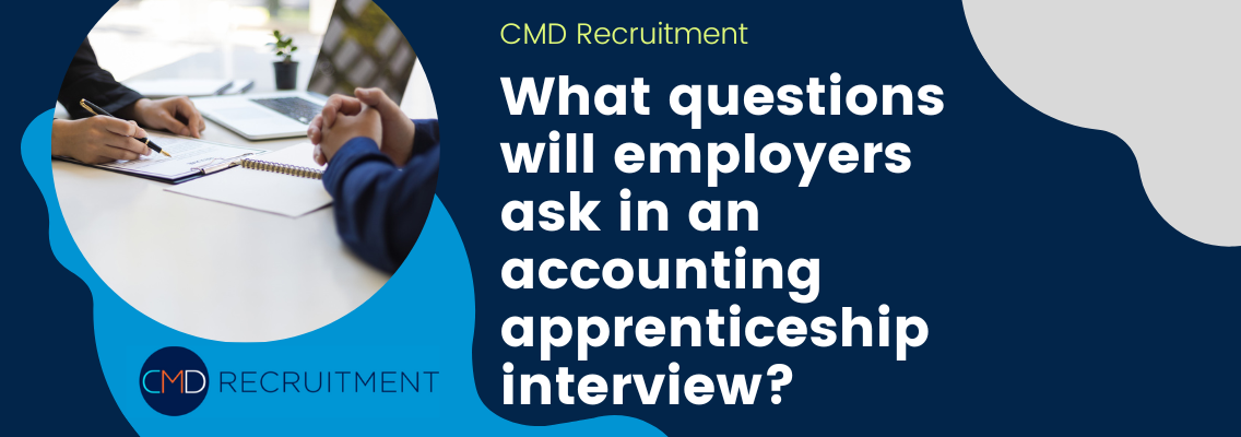 Accounting Apprenticeship Interview Questions CMD Recruitment