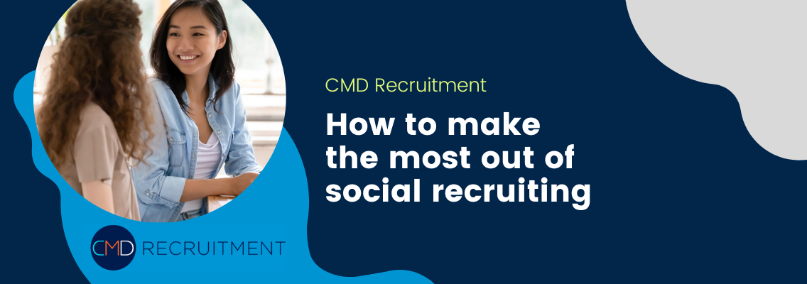 Our Guide to Social Recruiting in 2023 CMD Recruitment