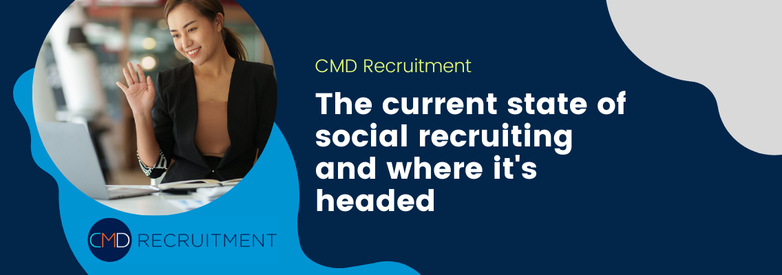 Our Guide to Social Recruiting in 2023 CMD Recruitment