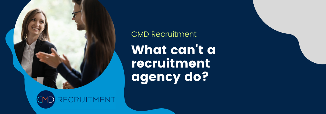 What is the Role of a Recruitment Agency? CMD Recruitment