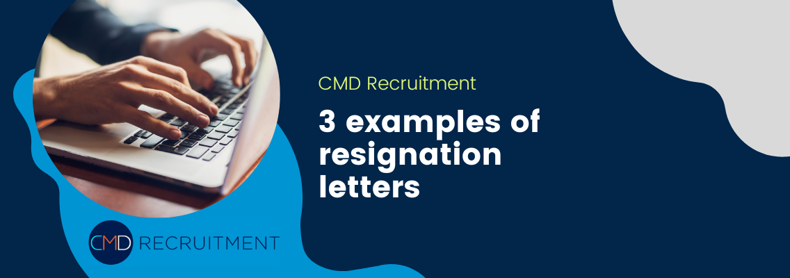 3 Examples of Writing a Resignation Letter CMD Recruitment