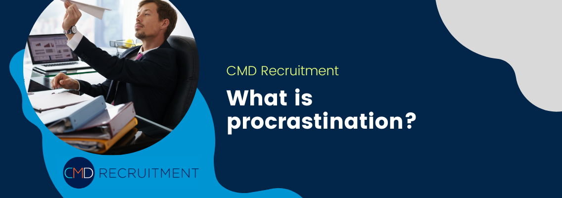 3 Steps to Stop Procrastination CMD Recruitment