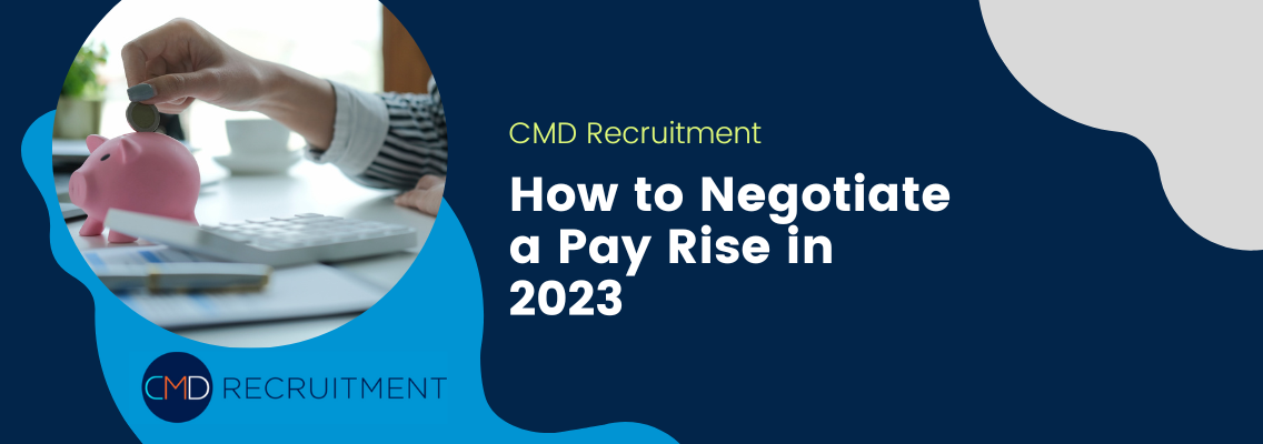 How to Negotiate a Pay Rise in 2023
