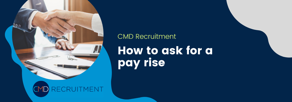 How to Negotiate a Pay Rise in 2023 CMD Recruitment