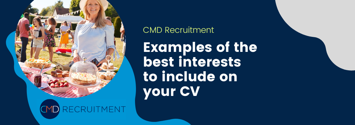Examples of Hobbies and Interests to Put on a CV (Guide 2023) CMD Recruitment