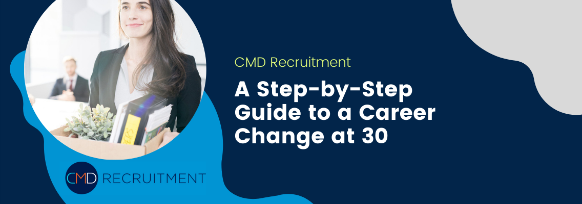 A Step-by-Step Guide to a Career Change at 30