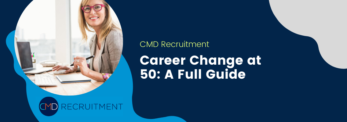 Career Change at 50: A Full Guide