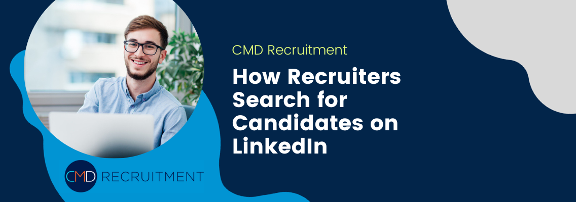 How Recruiters Search for Candidates on LinkedIn