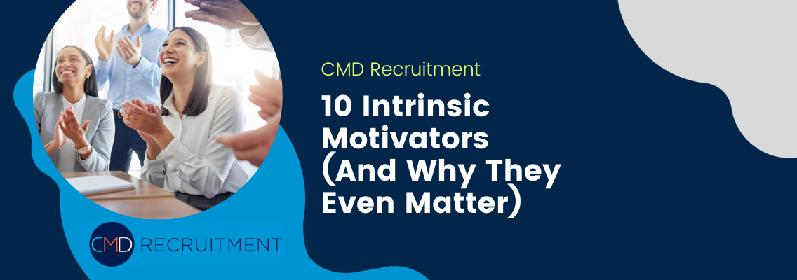 10 Intrinsic Motivators (And Why They Even Matter)