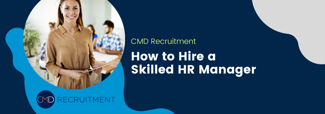How to Hire a Skilled HR Manager