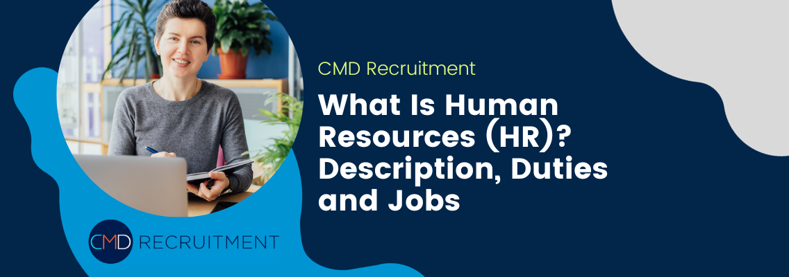 What Is Human Resources (HR)? Description, Duties and Jobs
