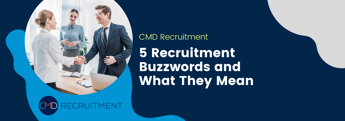 5 Recruitment Buzzwords and What They Mean