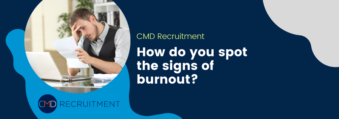 Employee Burnout: Causes, Effects and How to Prevent It CMD Recruitment