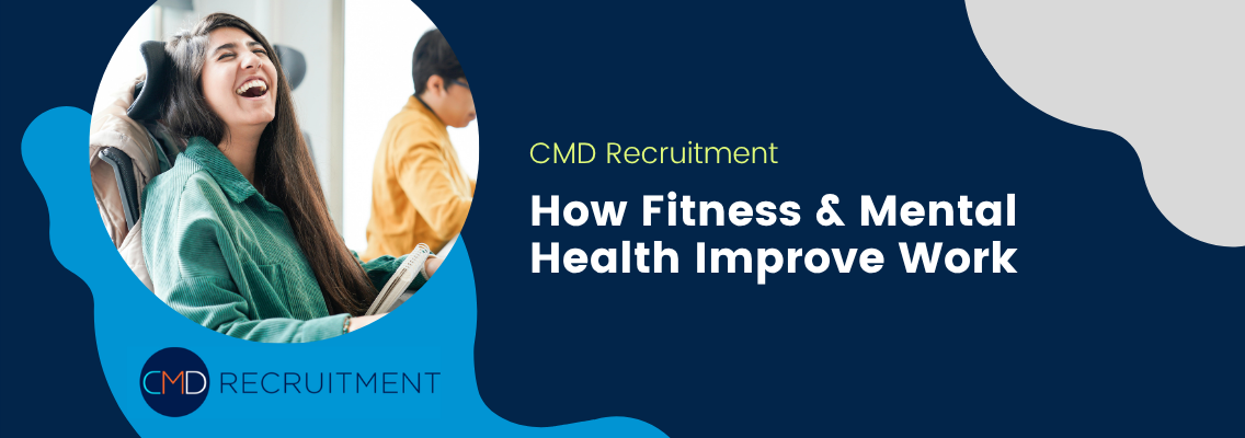 How Fitness & Mental Health Improve Work