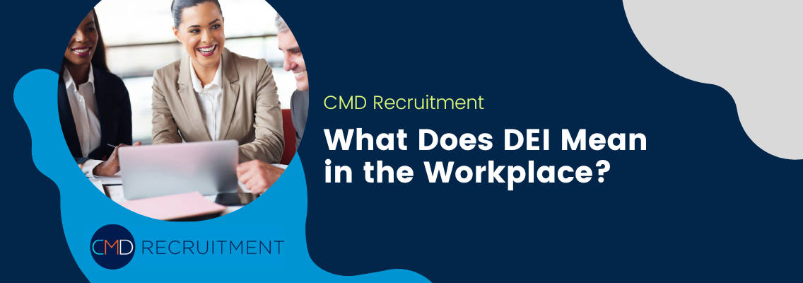 What Does DEI Mean in the Workplace?