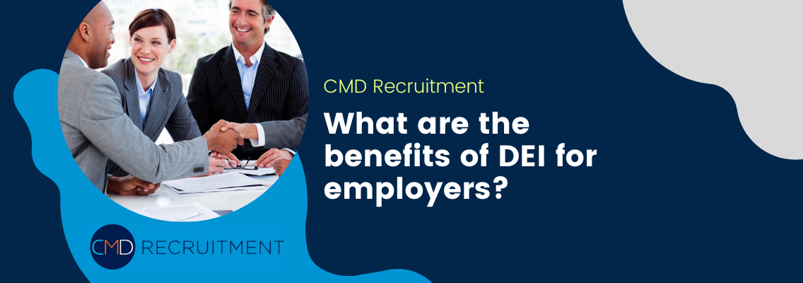 What is Diversity, Equity and Inclusion? CMD Recruitment
