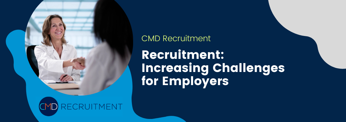 Recruitment: Increasing Challenges for Employers