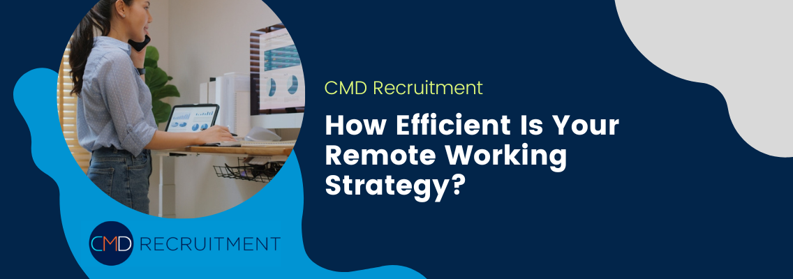 How Efficient Is Your Remote Working Strategy?