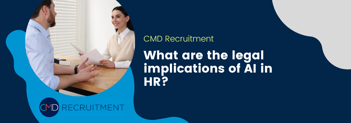 What are the legal implications of AI in HR?