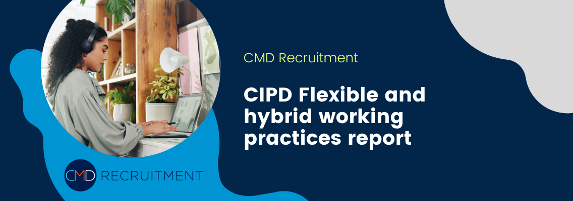 CIPD Flexible and hybrid working practices report