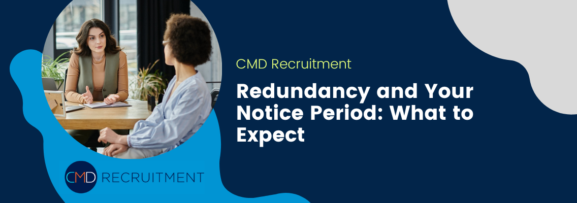 Redundancy and Your Notice Period: What to Expect