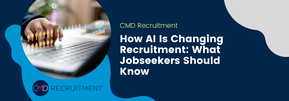 How AI Is Changing Recruitment: What Jobseekers Should Know