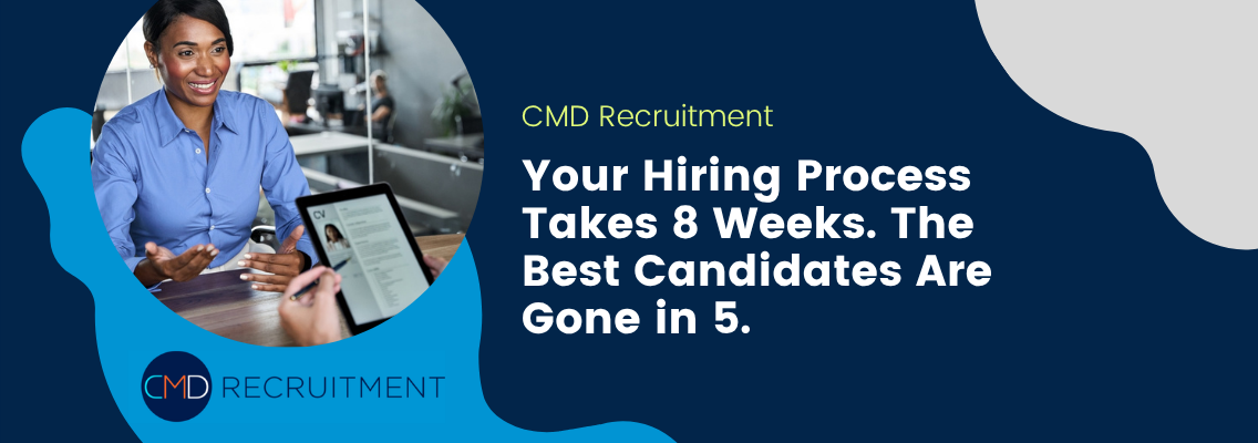 Your Hiring Process Takes 8 Weeks. The Best Candidates Are Gone in 5.