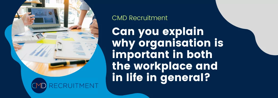 How To Answer Organisational Skills Interview Questions CMD Recruitment